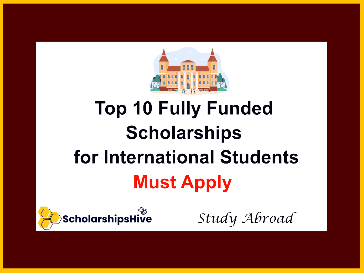 Top 10 Fully Funded Scholarships 2026 for International Students (Must ...