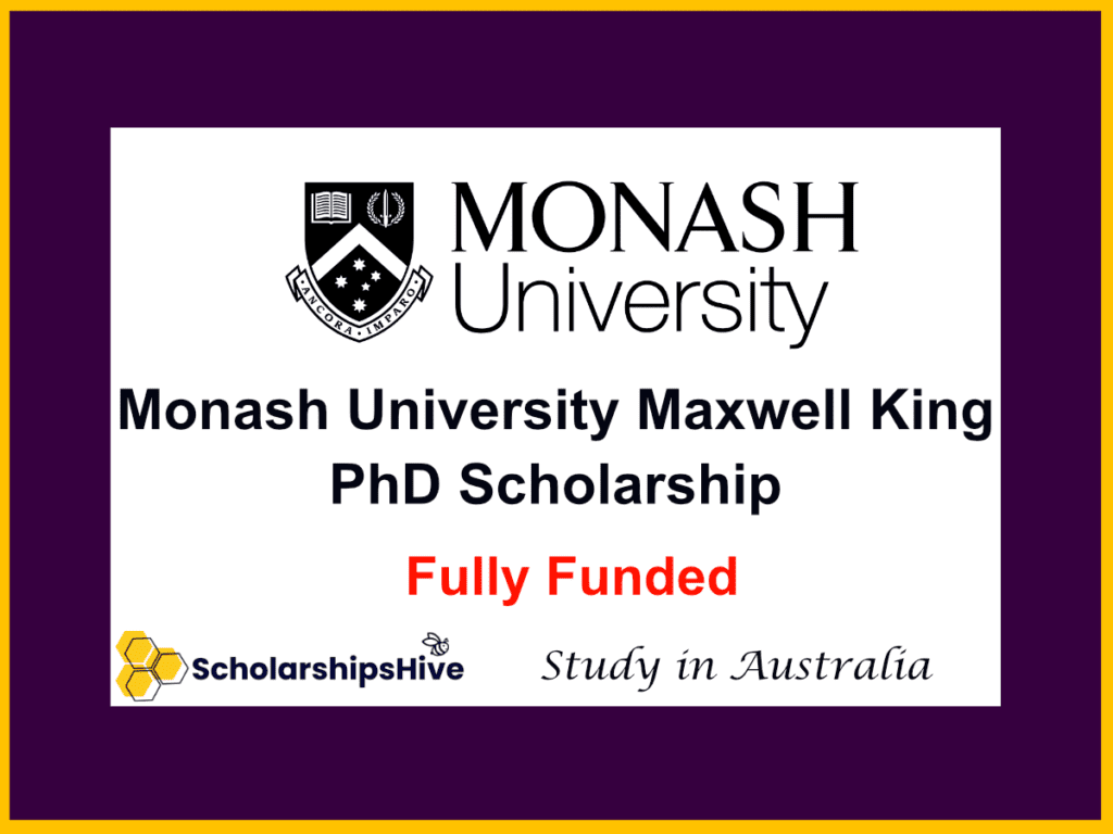 monash university maxwell king phd scholarship
