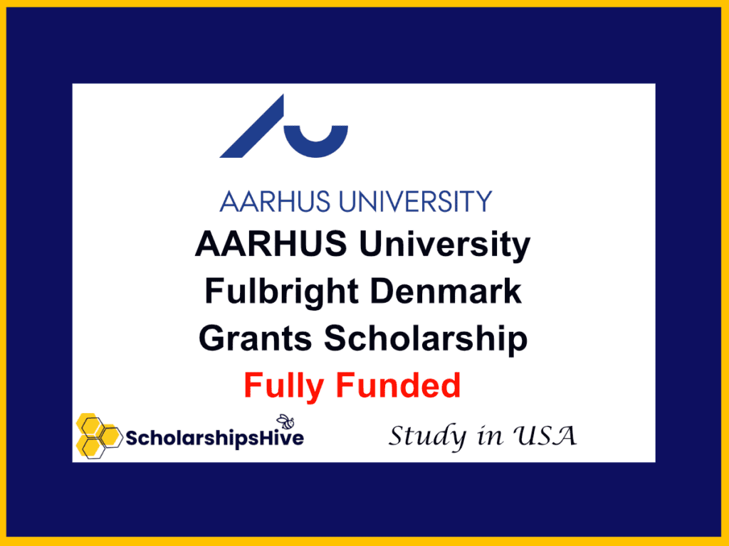 Fulbright Denmark Grants Scholarship (Fully Funded Research & Study Stays in USA)