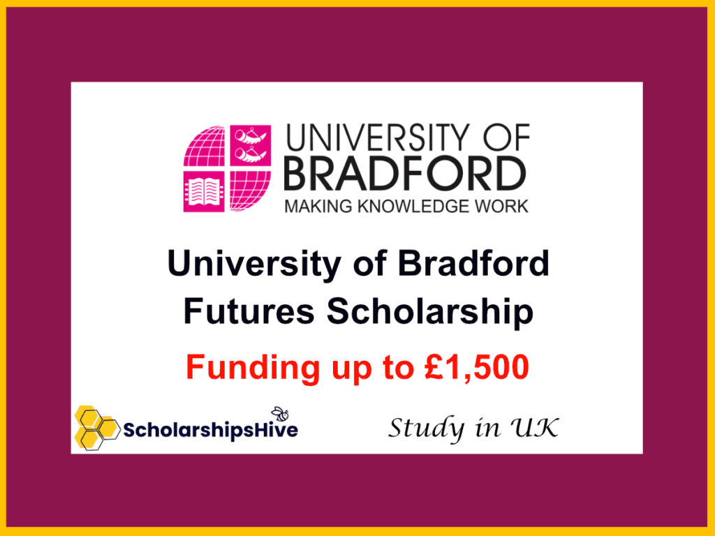 University of Bradford Futures Scholarship (Funding up to £1,500)