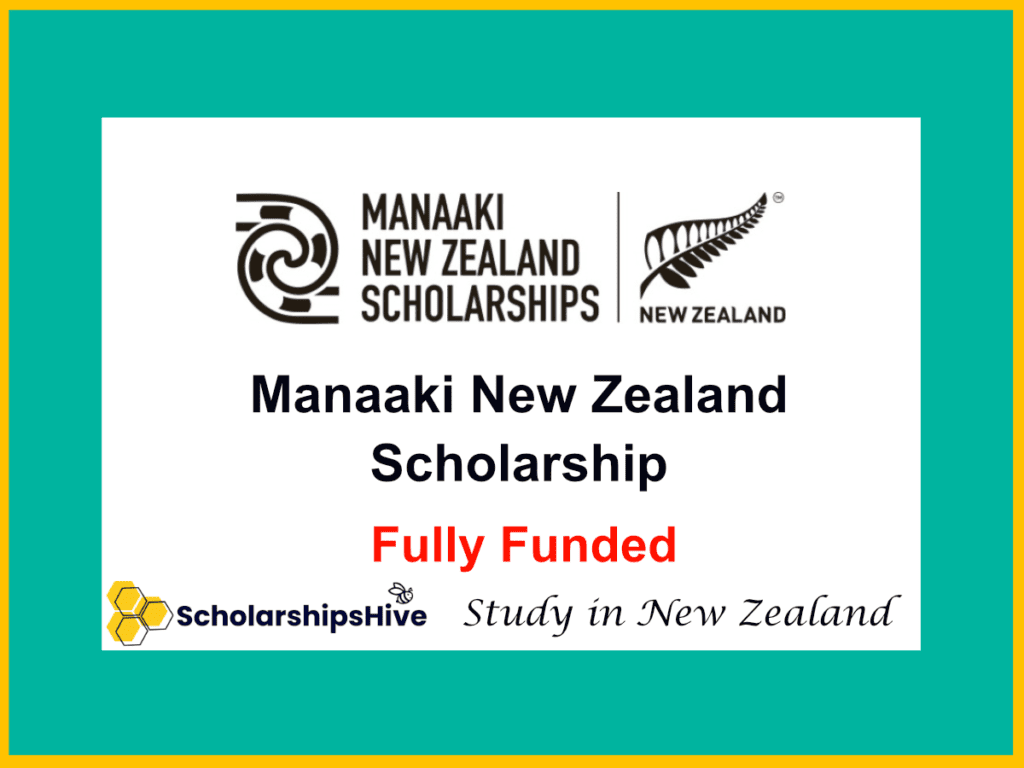 Manaaki New Zealand Scholarship Fully Funded Guide for International Students