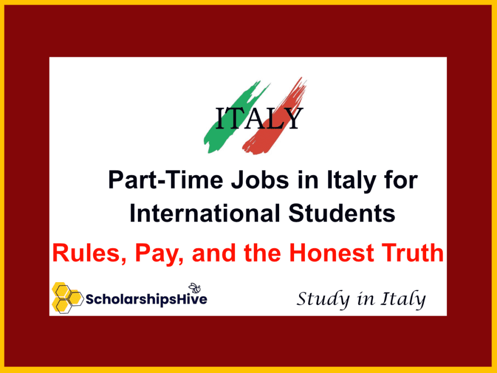 Part-Time Jobs in Italy for International Students: Rules, Pay, and the Honest Truth