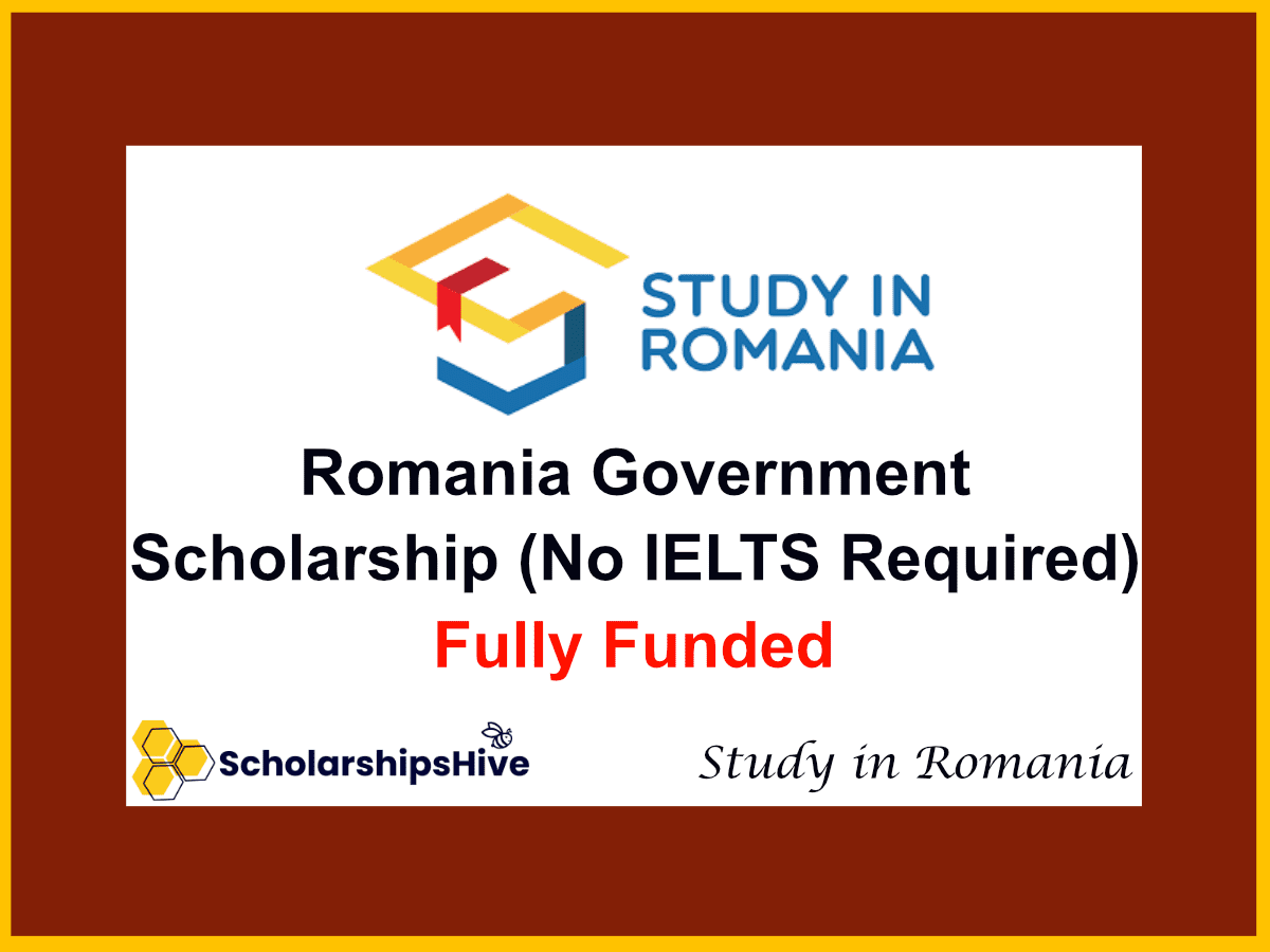 Fully Funded Romania Government Scholarship 2026 | No IELTS Required