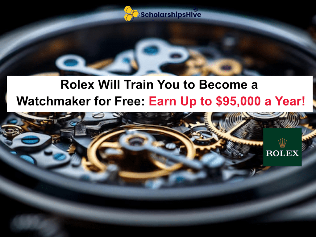 Rolex Will Train You to Become a Watchmaker for Free: Earn Up to $95,000 a Year!