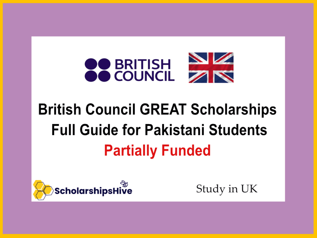 British Council GREAT Scholarships Full Guide for Pakistani Students