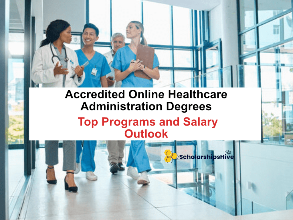Accredited Online Healthcare Administration Degrees Top Programs and Salary Outlook