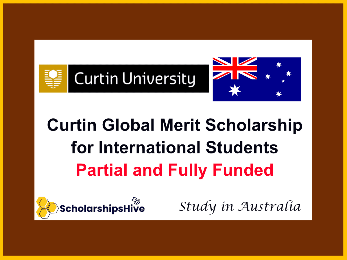 Curtin University Global Merit Scholarship for International Students Partial and Fully Funded Options