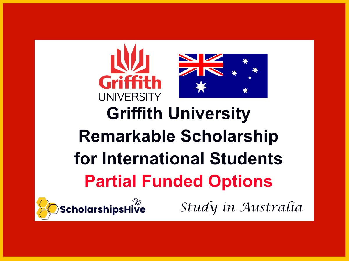 Griffith University Remarkable Scholarship International Students: Partial Funded Options