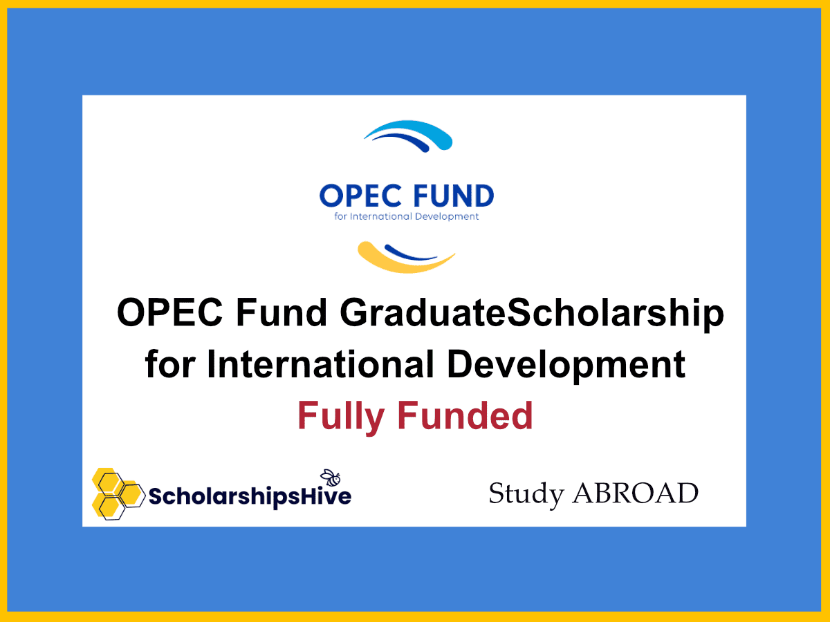 Guide to the OPEC Fund Graduate Scholarship for International Development