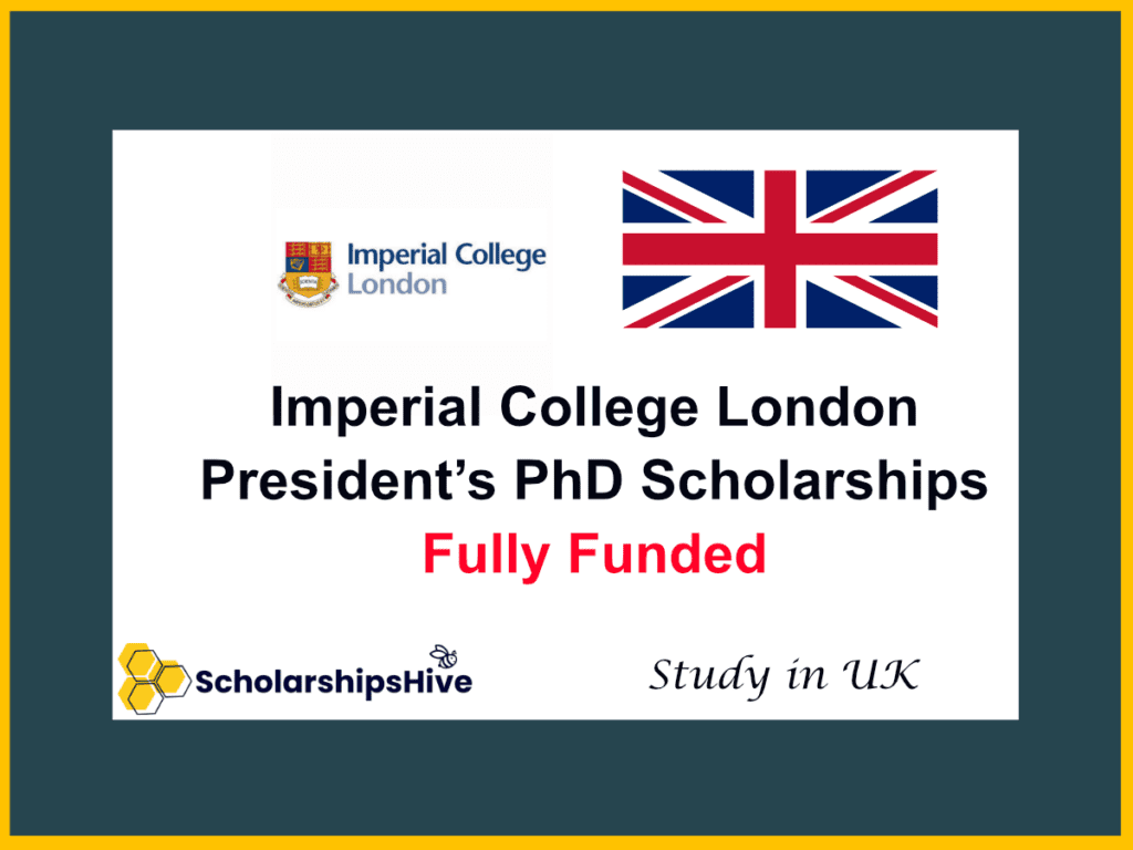 Imperial College London President’s PhD Scholarships: Fully Funded Guide for International Students