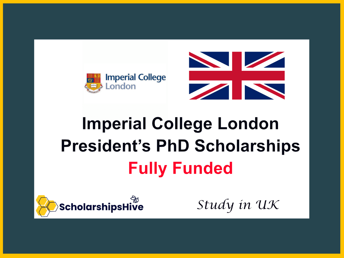 Imperial College London President’s PhD Scholarships: Fully Funded Guide for International Students