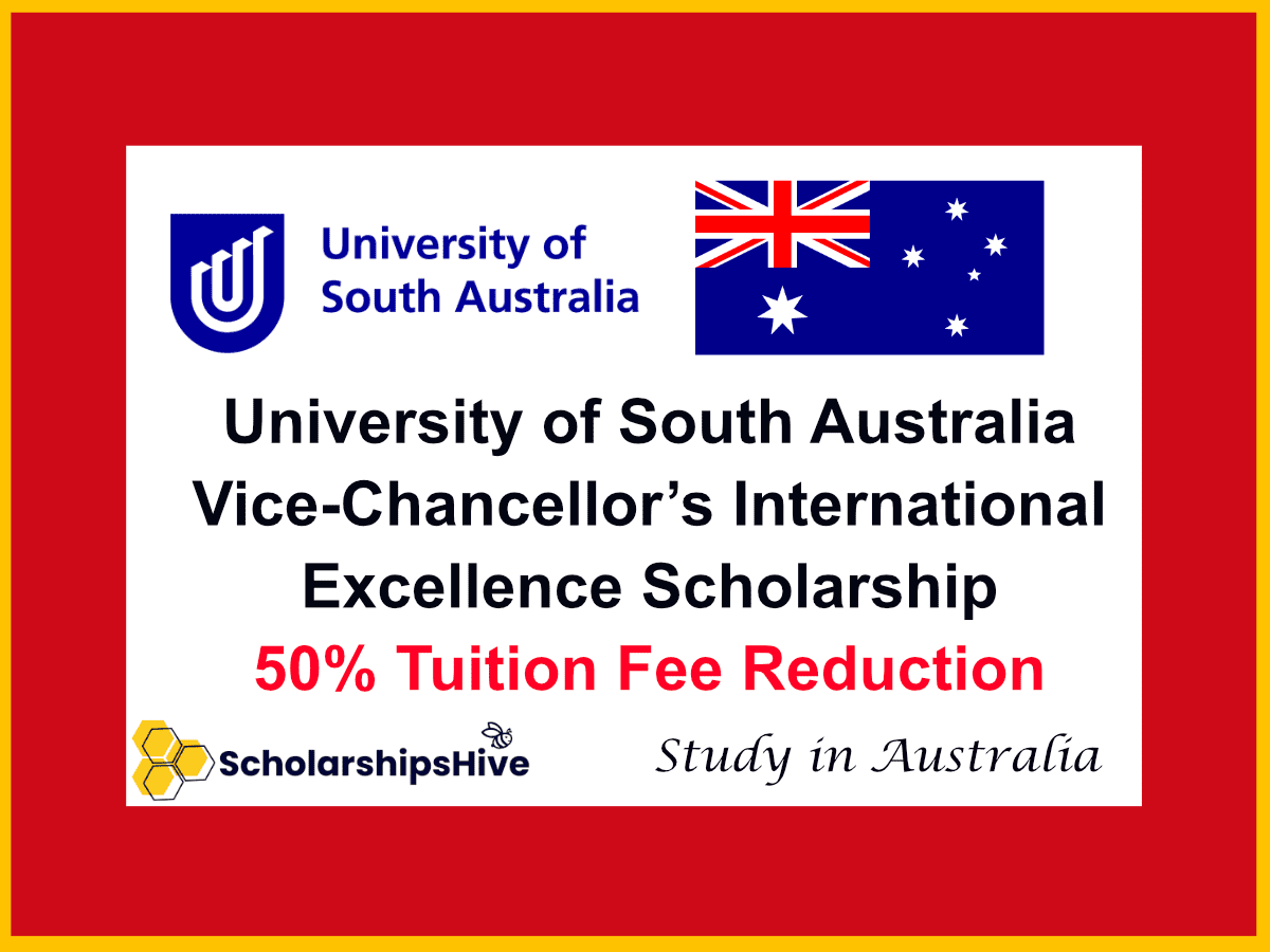 University of South Australia Vice-Chancellor’s International Excellence Scholarship