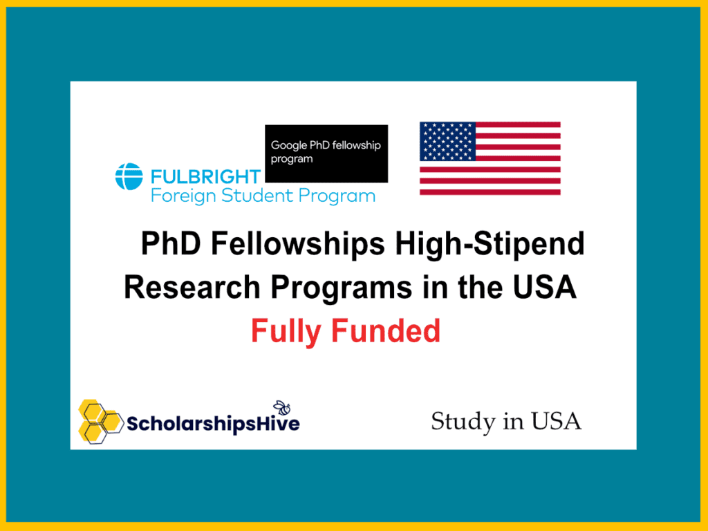 Your Path to a Free Doctorate: Top Fully Funded PhD Fellowships High-Stipend Research Programs in the USA