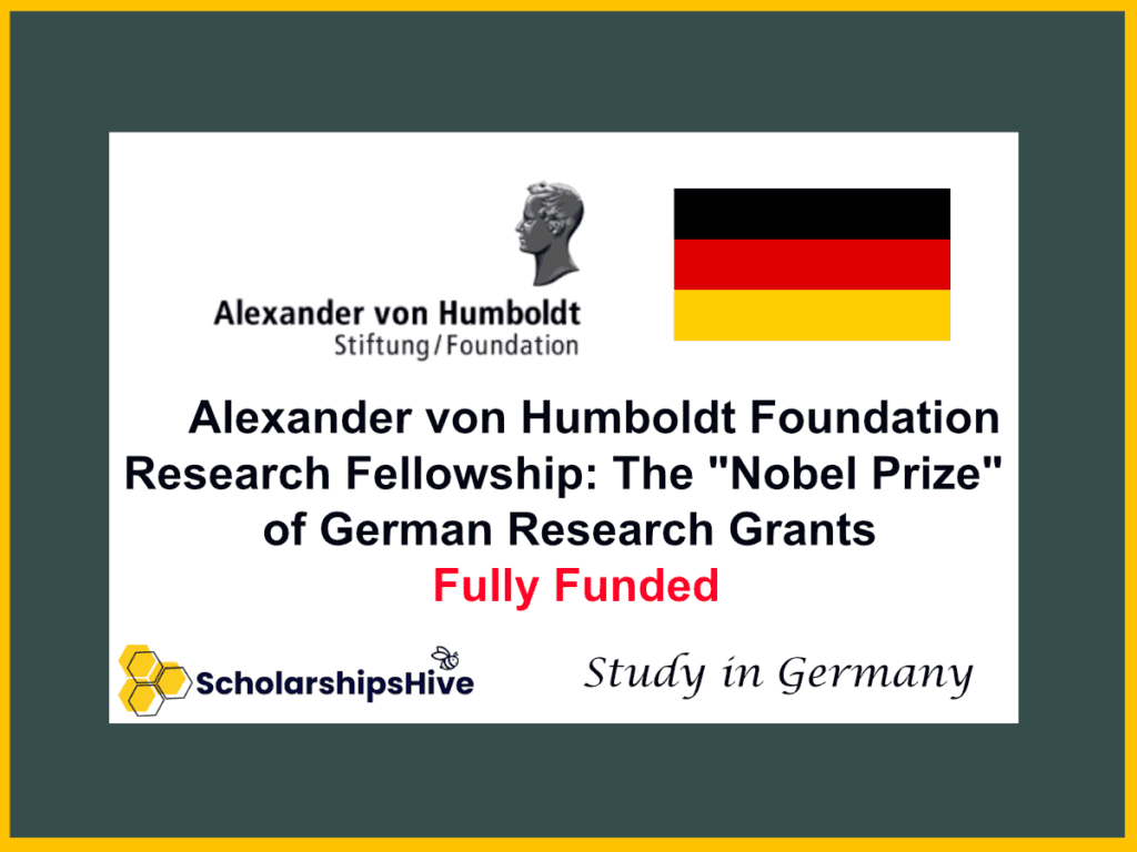 Alexander von Humboldt Foundation Research Fellowship: The "Nobel Prize" of German Research Grants | Fully Funded