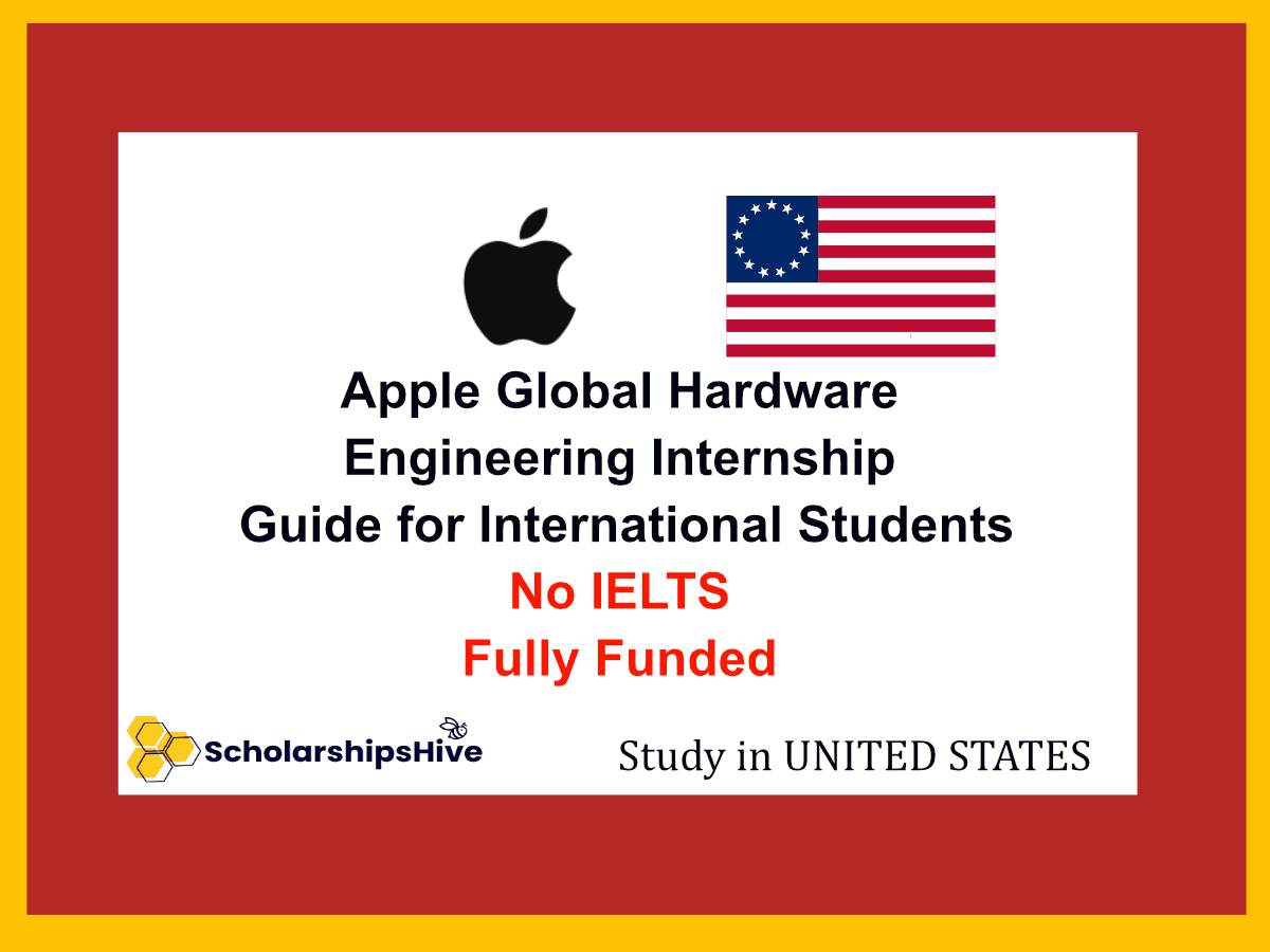 Apple Global Hardware Engineering Internship United States 2026: Guide for International Students ( Fully Funded)
