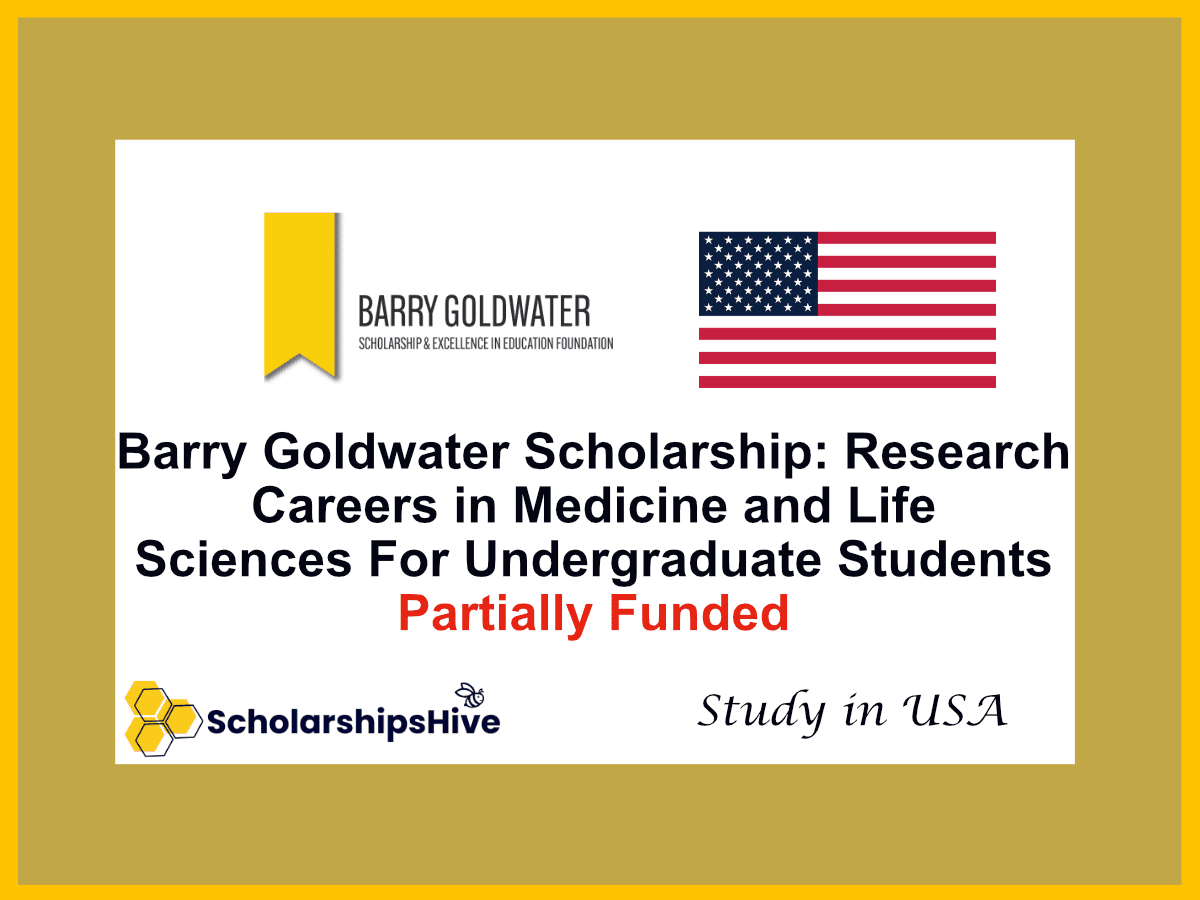 Barry Goldwater Scholarship: Research Careers in Medicine and Life Sciences For Undergraduate Students, USA | Partially Funded