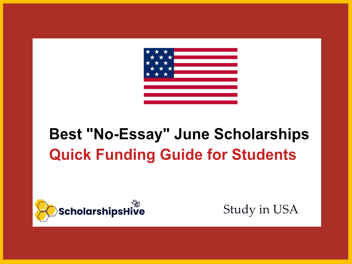 Best "No-Essay" June Scholarships in USA: Quick Funding Guide for Students