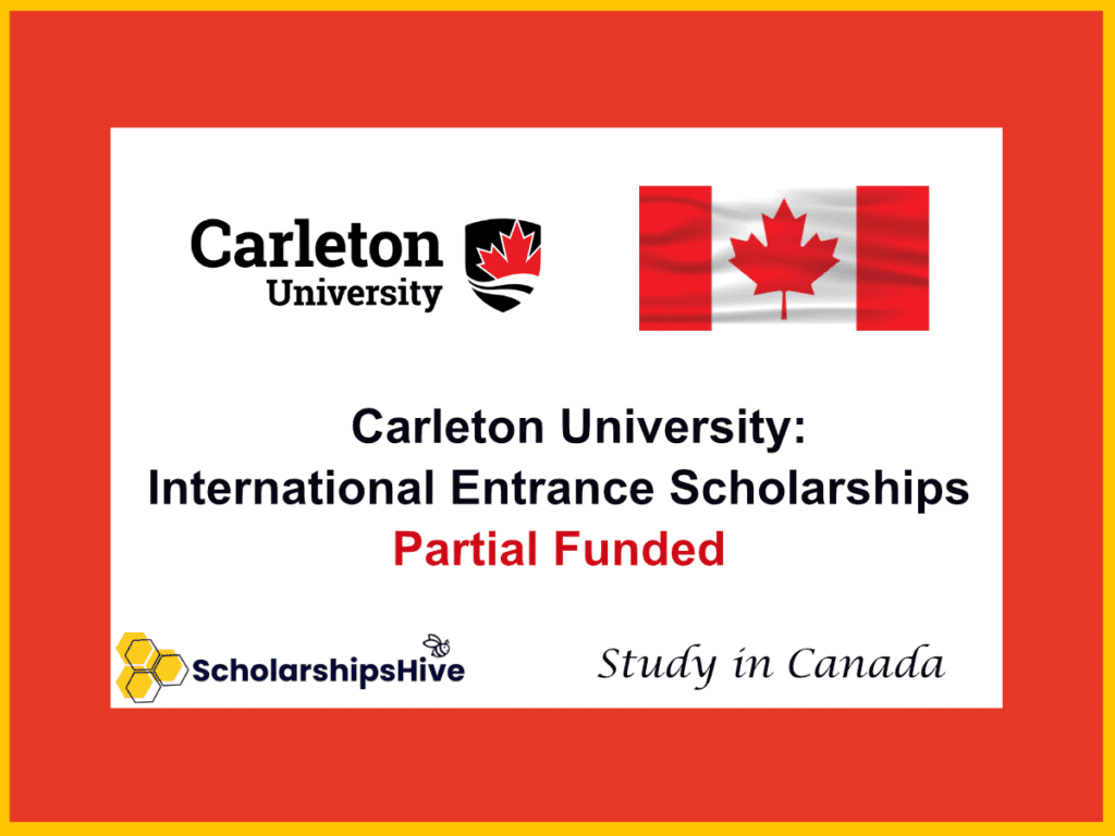Carleton University: International Entrance Scholarships, Canada– Merit-Based Partial Funding