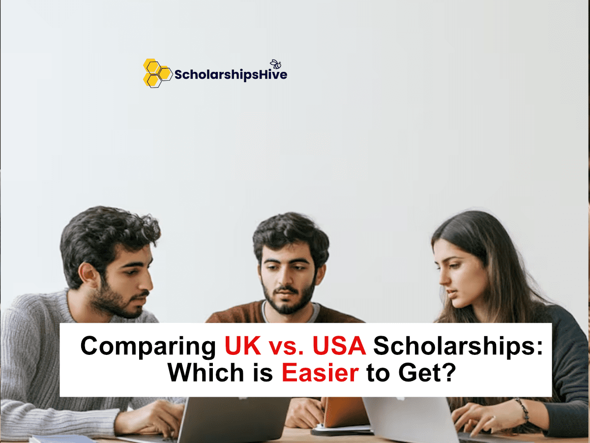 Comparing UK vs. USA Scholarships: Which is Easier to Get?