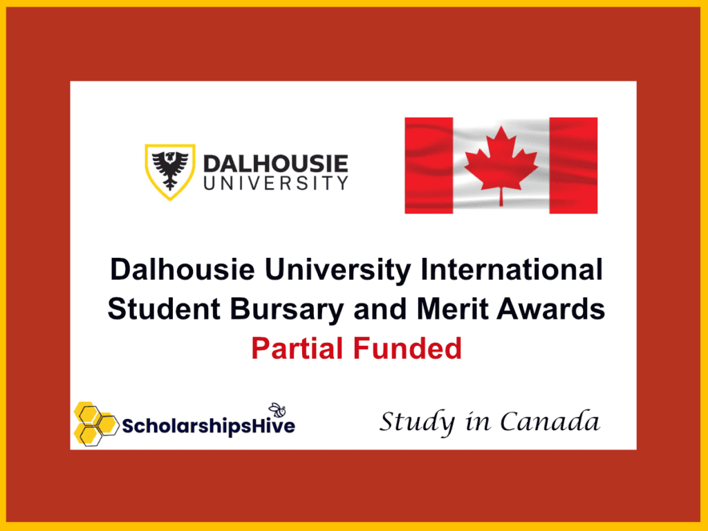 Dalhousie University International Student Bursary and Merit Awards, Canada: Partial Funding