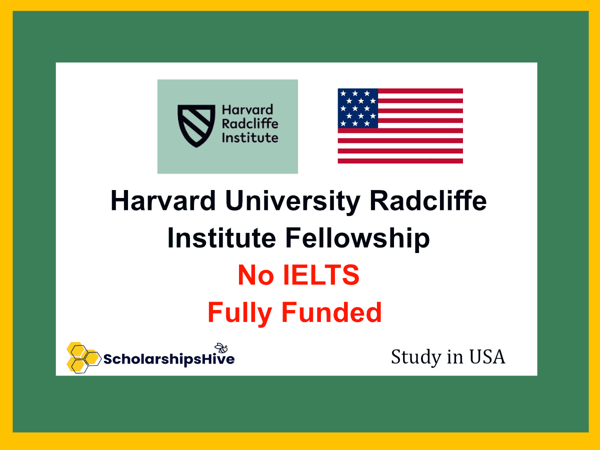 Harvard University Radcliffe Institute Fellowship United States