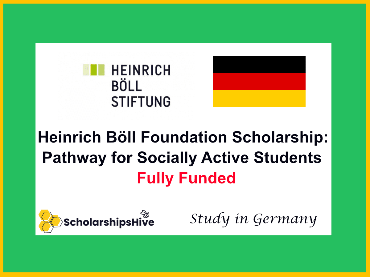 Heinrich Böll Foundation Scholarship: Fully Funded Pathway for Socially Active Students in Germany