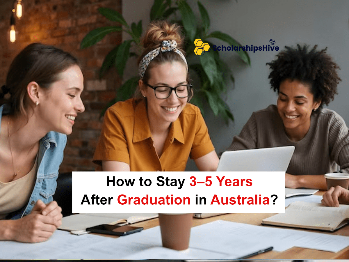 How to Stay 3–5 Years After Graduation in Australia