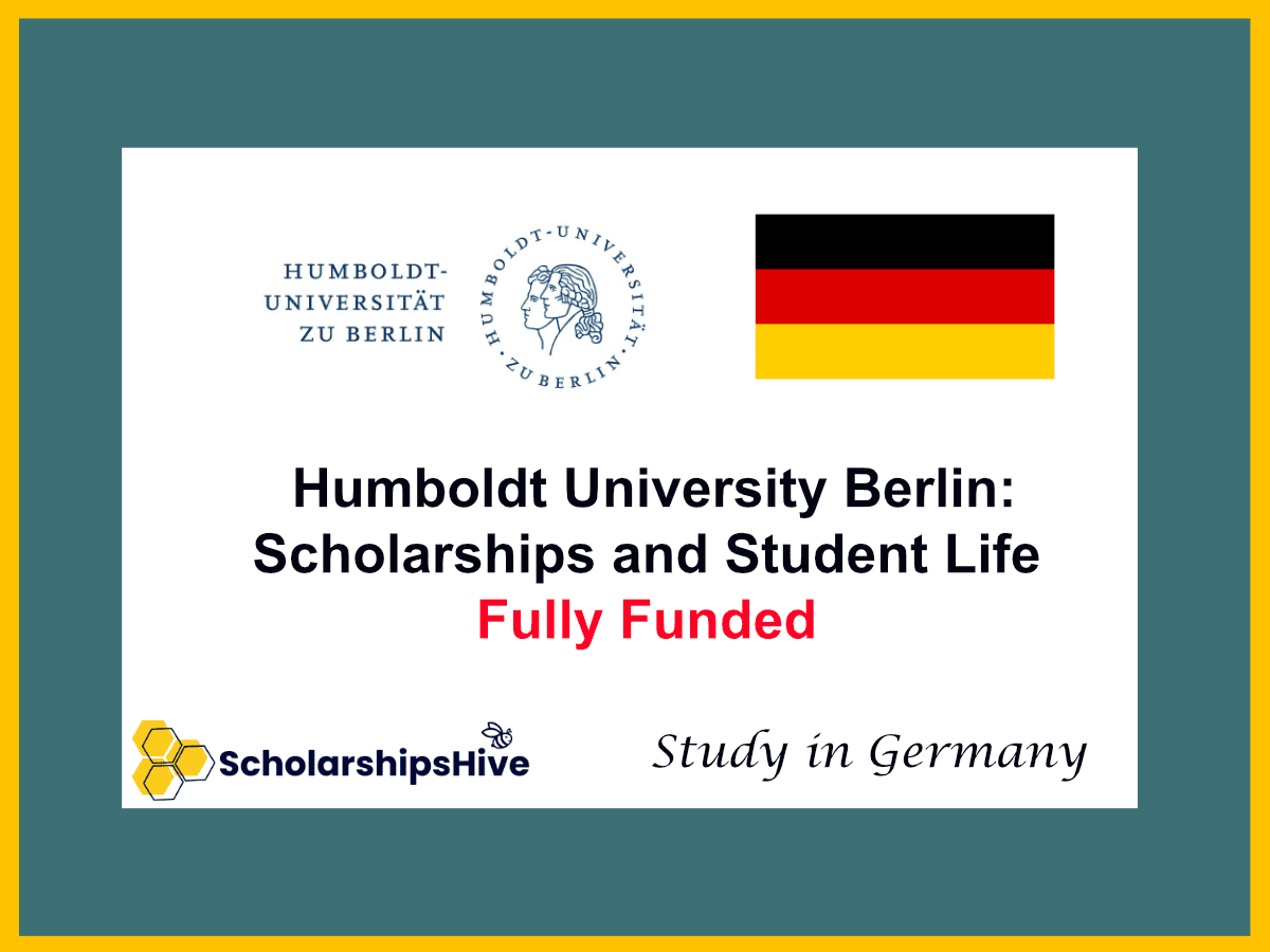 Humboldt University Berlin: Scholarships and Student Life in Germany , Fully Funded