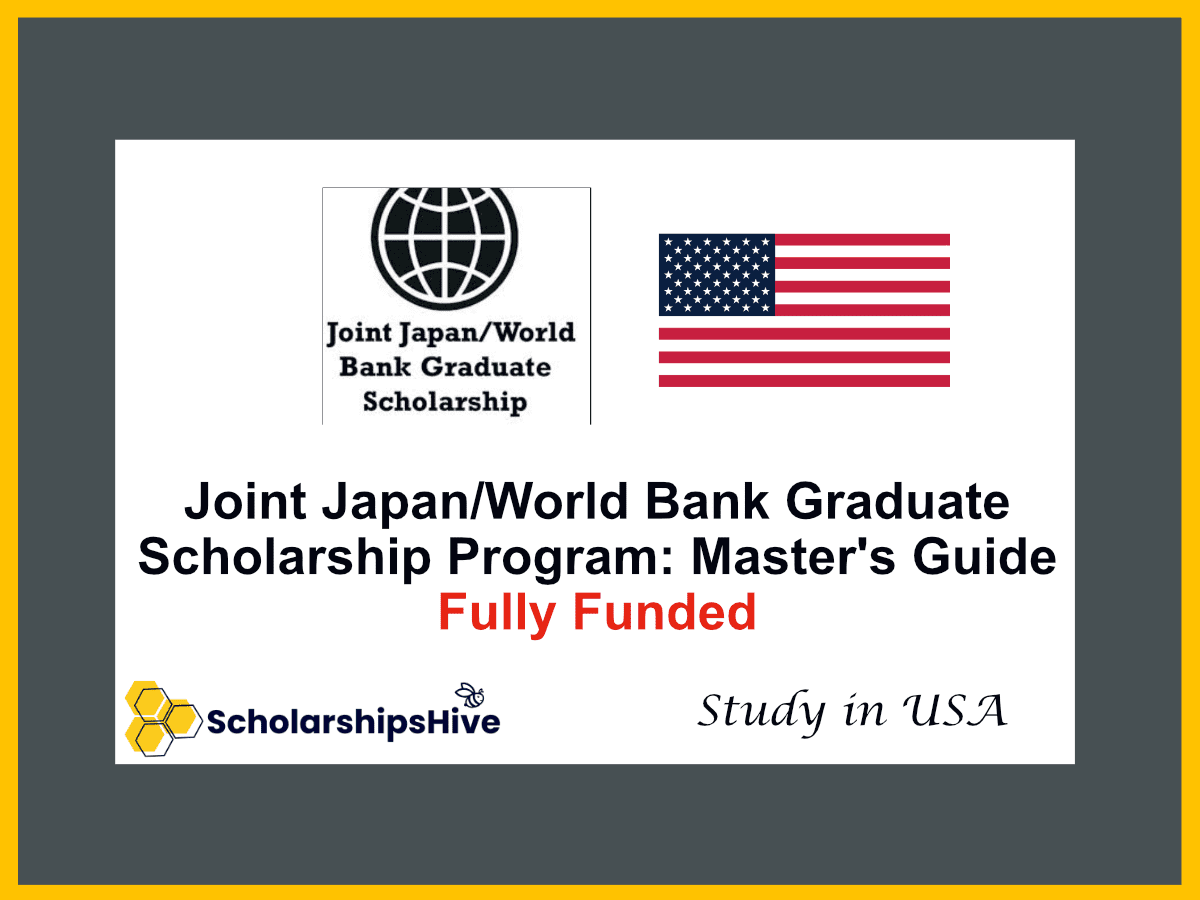 Joint Japan/World Bank Graduate Scholarship Program in the USA: Fully Funded Master's Guide