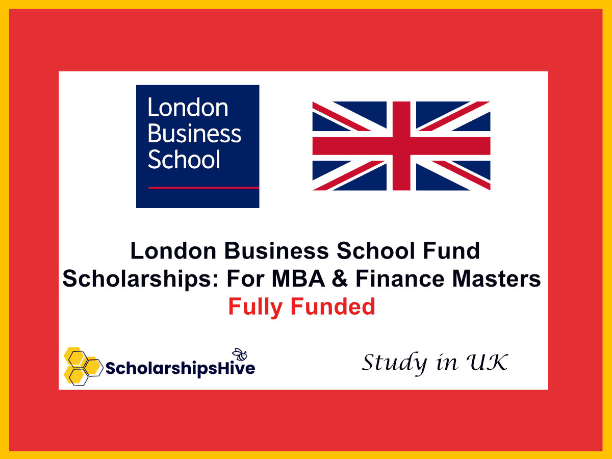 London Business School (LBS) Fund Scholarships: Merit-Based Awards for MBA and Finance Masters in the UK