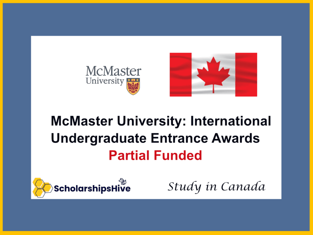 McMaster University: International Undergraduate Entrance Awards – Partial Funding in Canada
