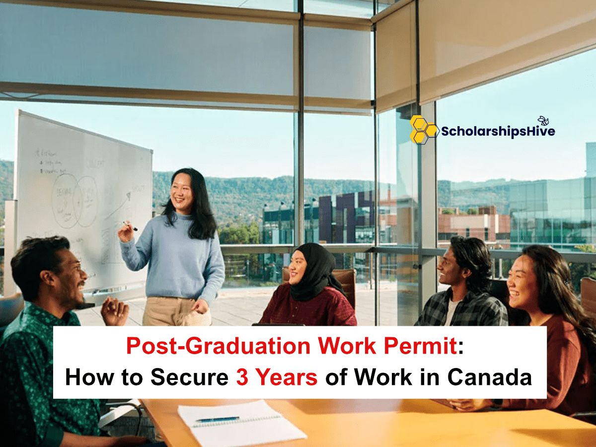 Post-Graduation Work Permit (PGWP) : How to Secure 3 Years of Work in Canada