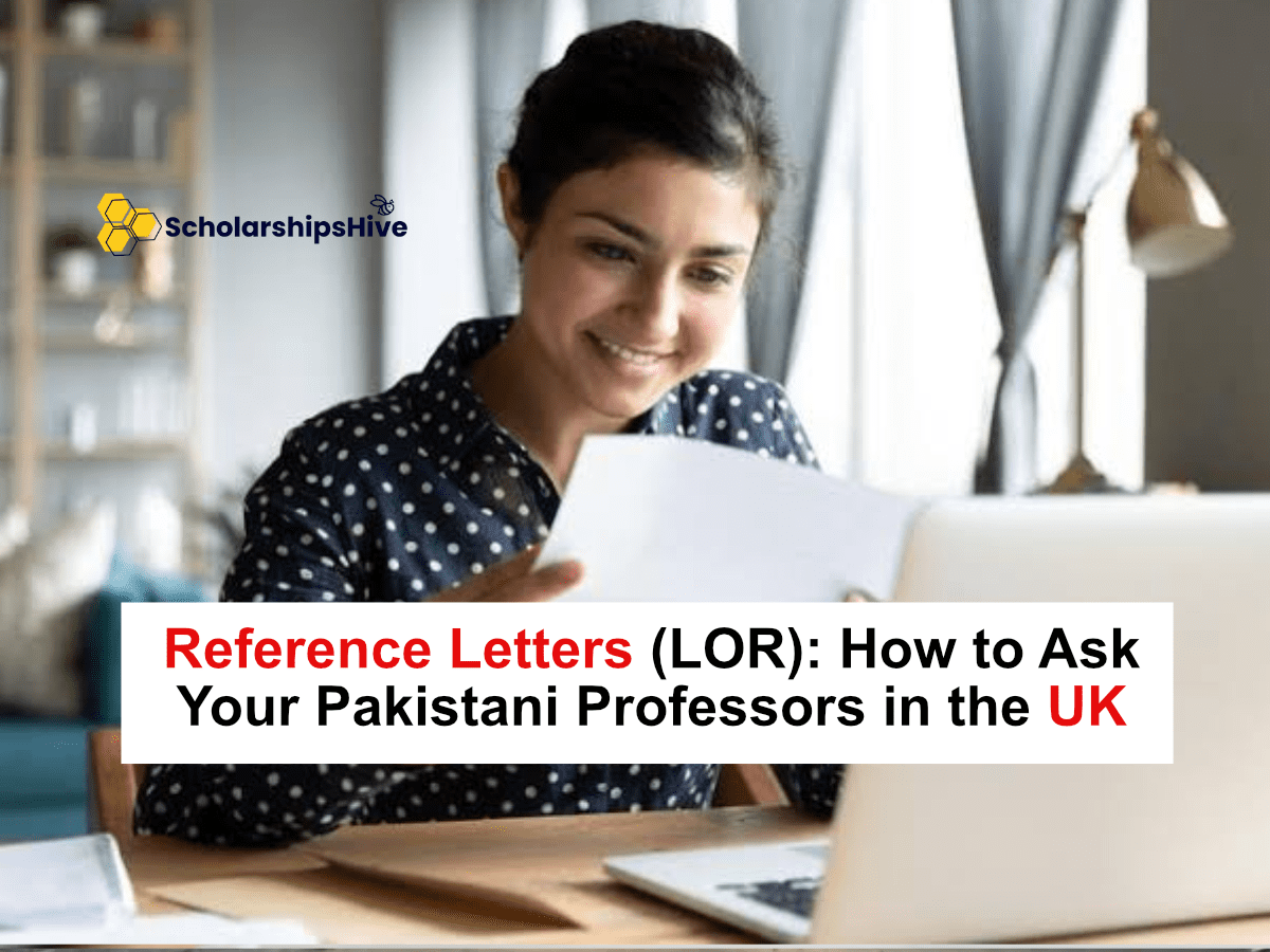Reference Letters (LOR): How to Ask Your Pakistani Professors in the UK