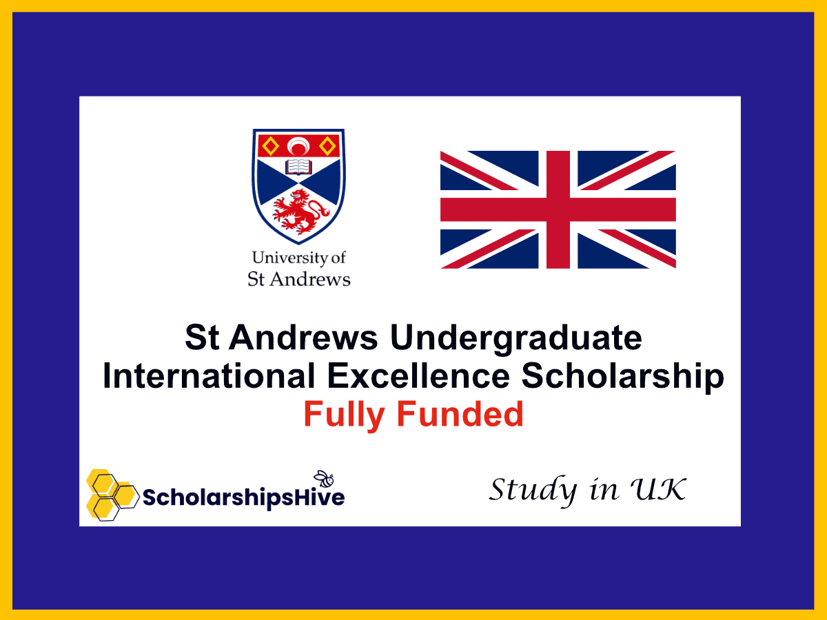St Andrews International Excellence Scholarship, United Kingdom: Full Tuition Fee Undergraduate Funding
