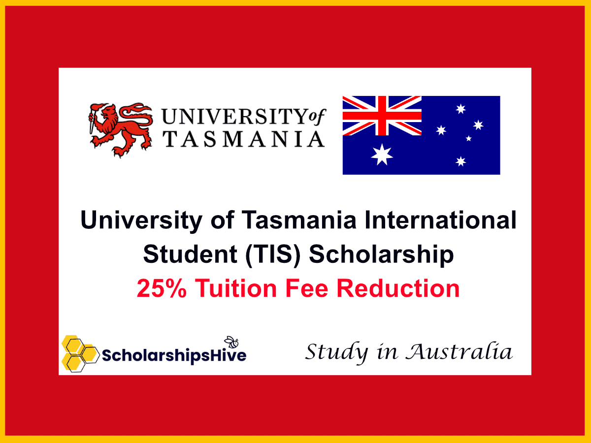 University of Tasmania International Student (TIS) Scholarship, Australia: 25% Tuition Fee Reduction