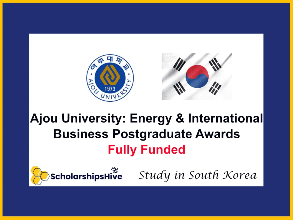 Ajou University: Energy and International Business Postgraduate Awards, South Korea | Fully Funded