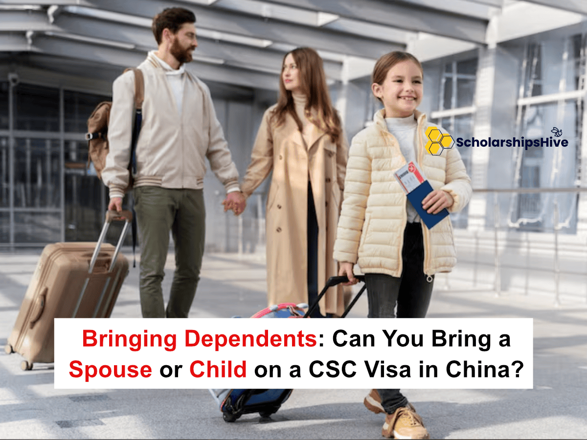 Bringing Dependents: Can You Bring a Spouse or Child on a CSC Visa in China?
