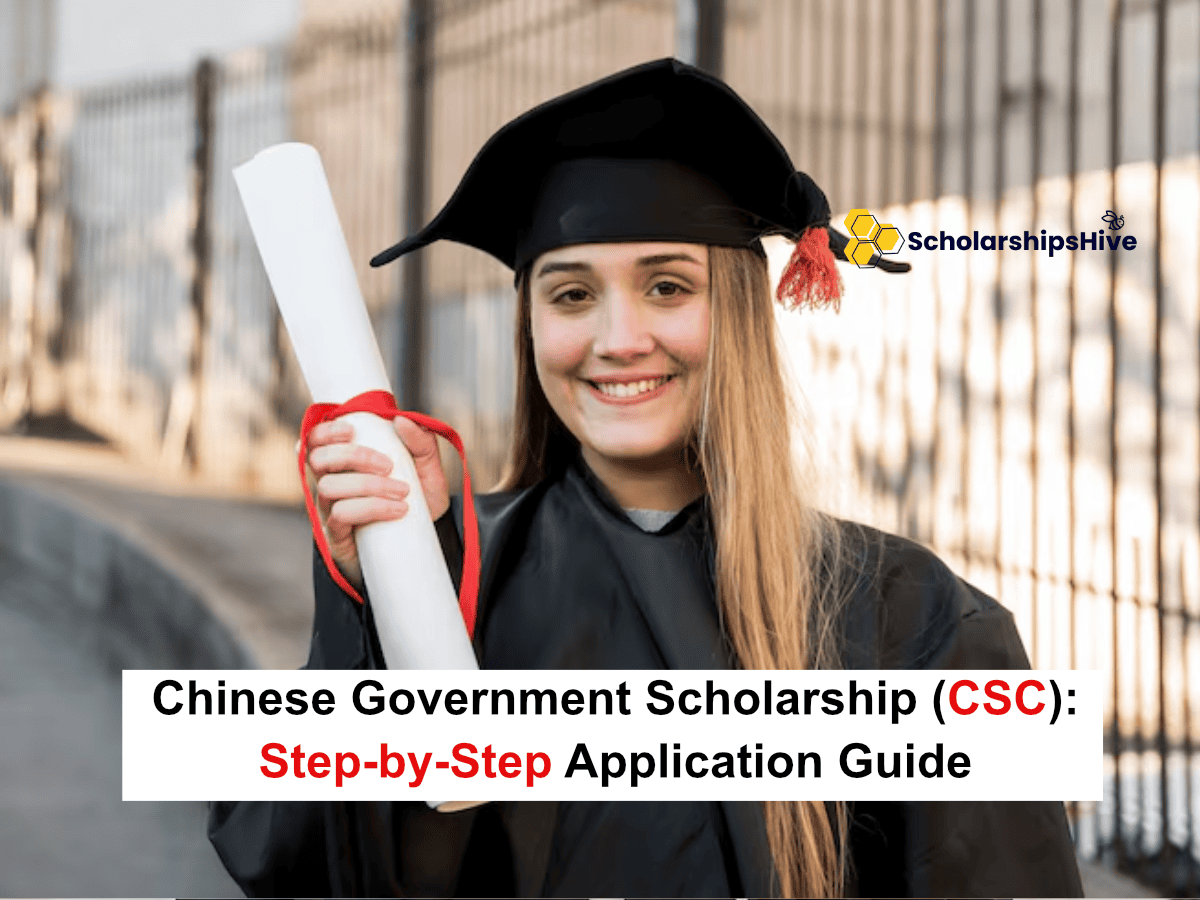 Chinese Government Scholarship (CSC): Step-by-Step Application Guide to Fully Funded Higher Education in China