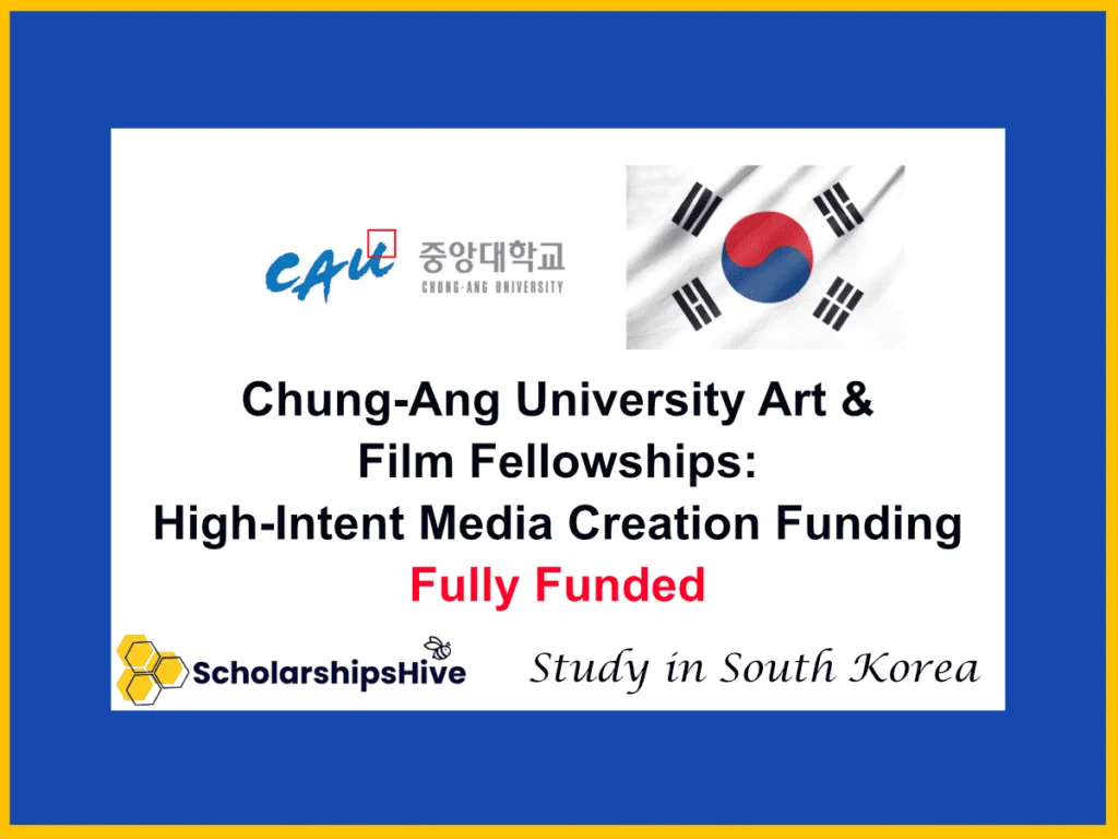 Chung-Ang University Art & Film Fellowships: High-Intent Media Creation Funding, South Korea | Fully Funded