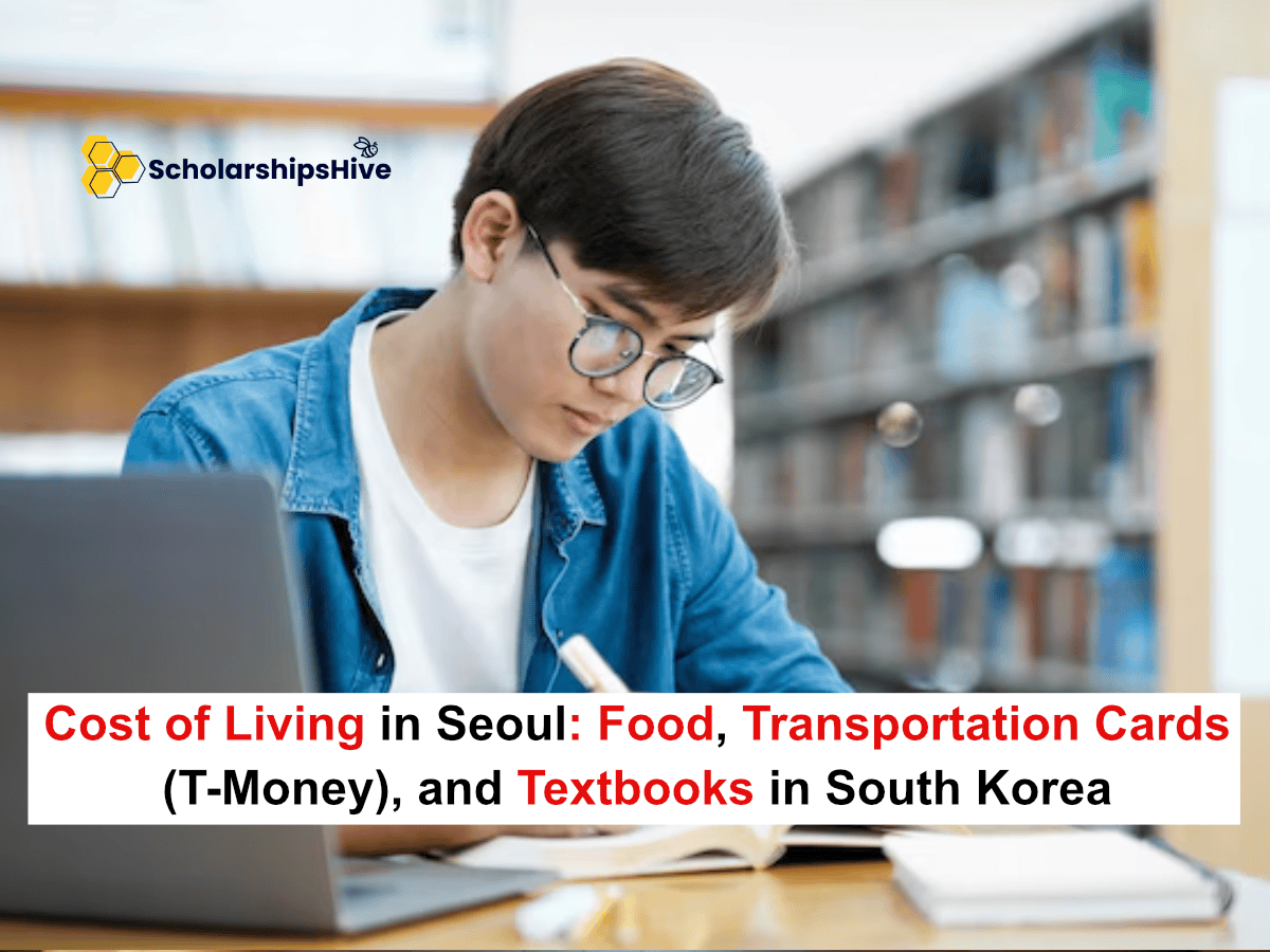 Cost of Living in Seoul: Food, Transportation Cards (T-Money), and Textbooks in South Korea