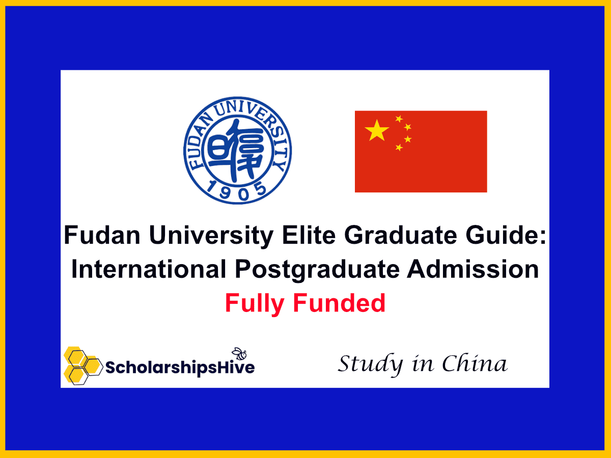 Fudan University Elite Graduate Guide: International Postgraduate Admission and Funding, China | Fully Funded