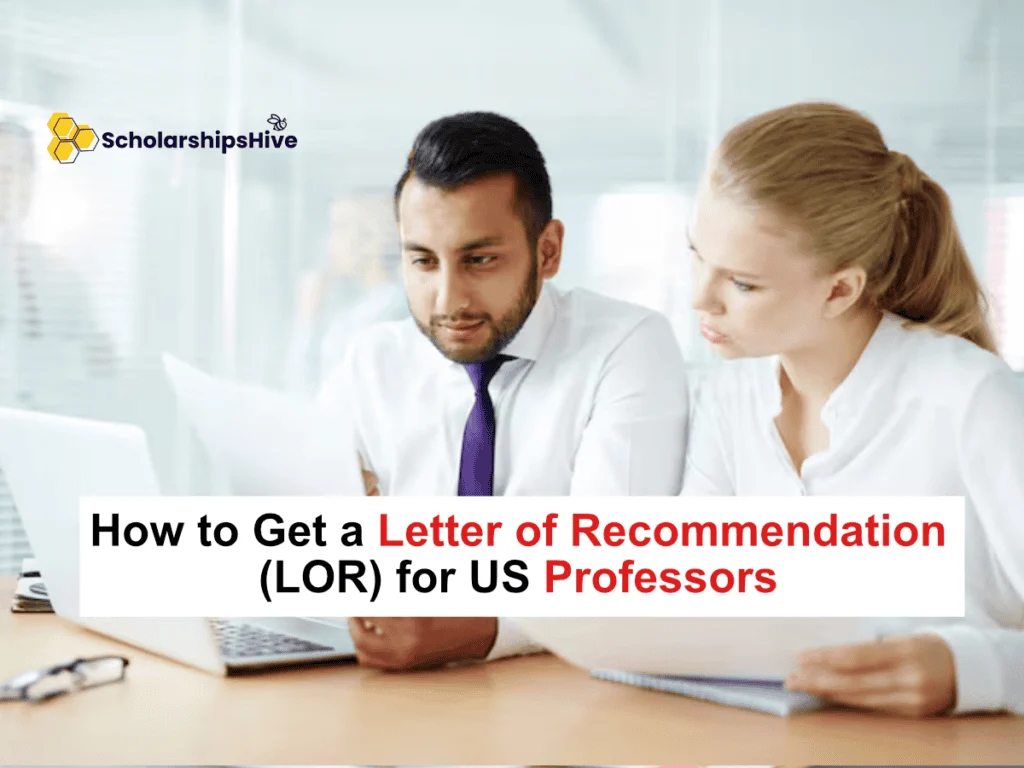 How to Get a Letter of Recommendation (LOR) for US Professors: Strategic Academic Outreach and Reference Guide