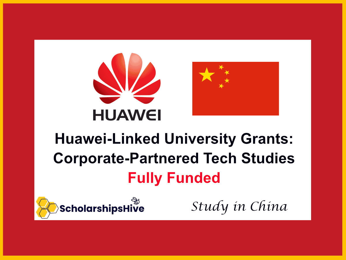 Huawei-Linked University Grants: Corporate-Partnered Tech Studies, China | Fully Funded