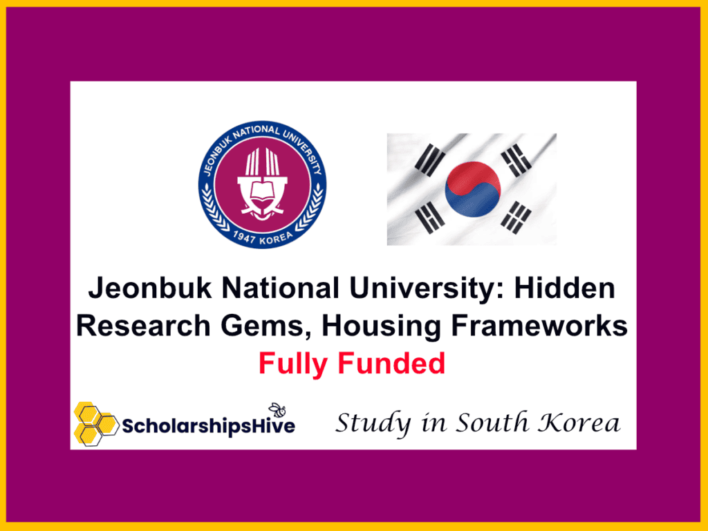 Jeonbuk National University (JBNU): Hidden Research Gems, Housing Frameworks, South Korea | Fully Funded