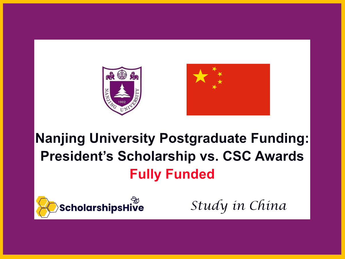 Nanjing University Postgraduate Funding: President’s Scholarship vs. CSC Awards, China | Fully Funded