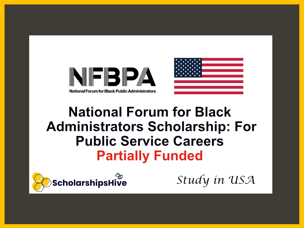 National Forum for Black Public Administrators (NFBPA) Scholarship: For Public Service Careers, Minority Funding Initiative, USA