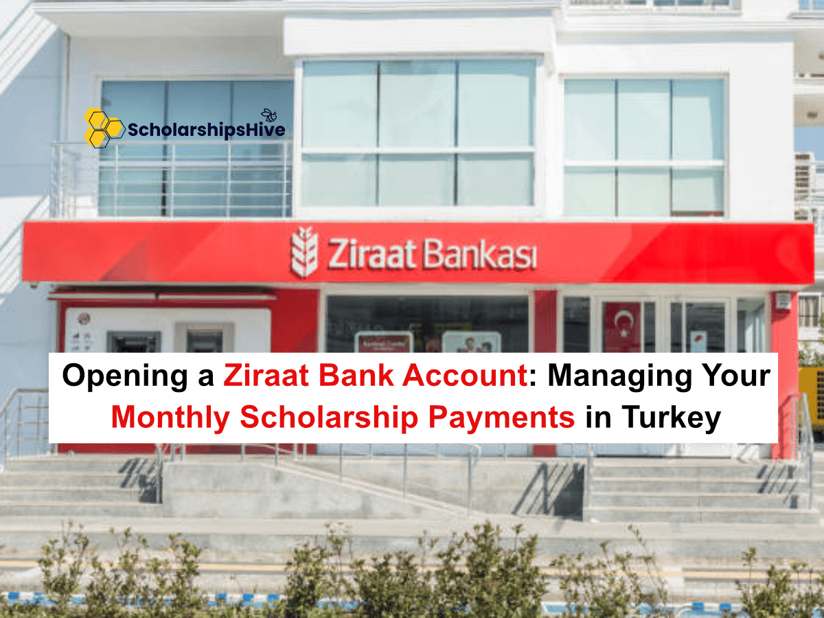Opening a Ziraat Bank Account: Managing Your Monthly Scholarship Payments in Turkey