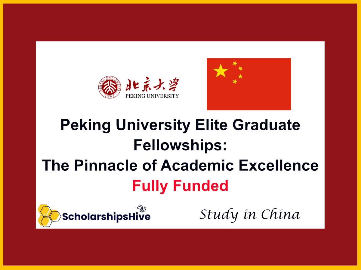 Peking University Elite Graduate Fellowships : The Pinnacle of Academic Excellence, China | Fully Funded