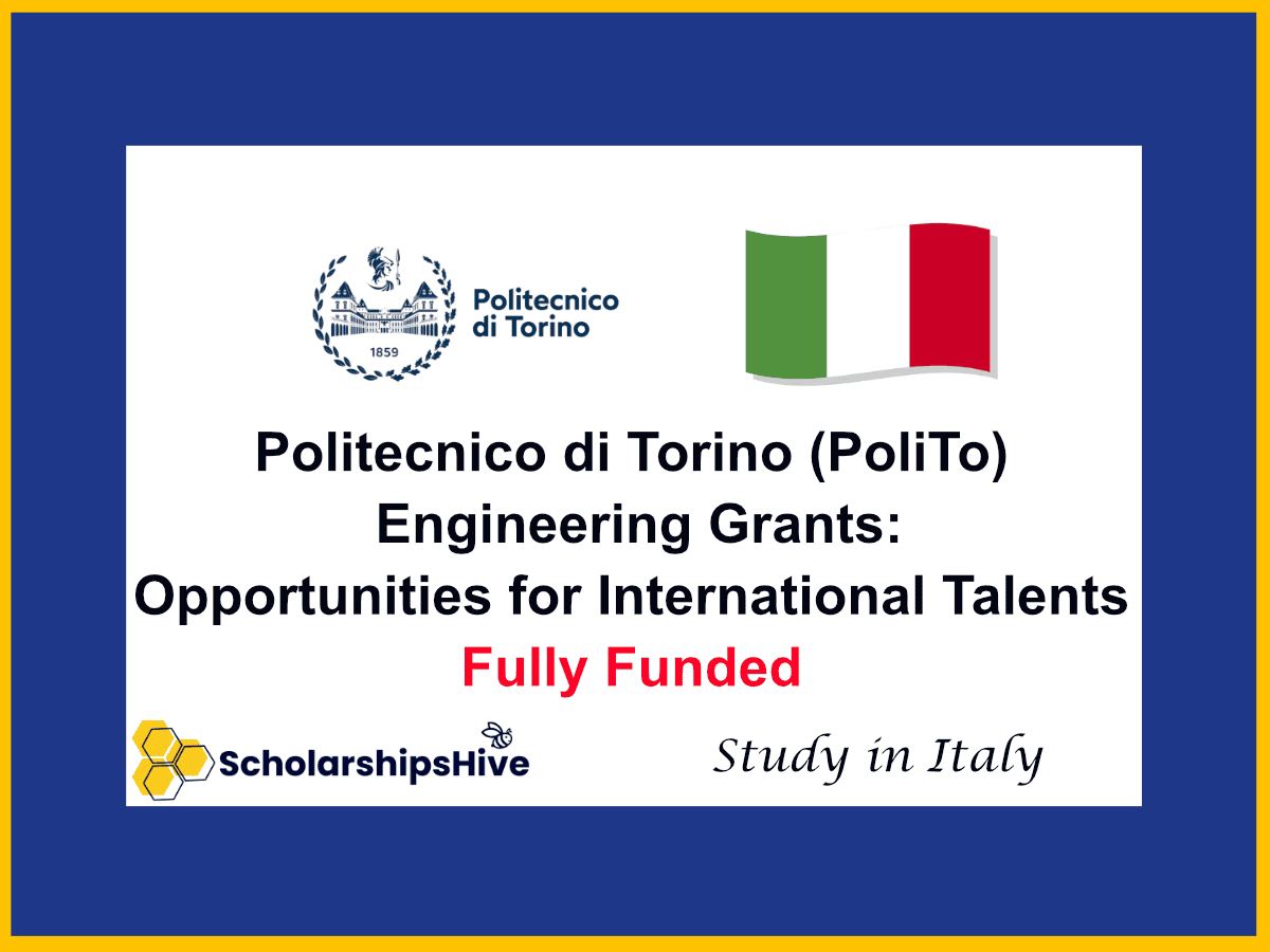 Politecnico di Torino (PoliTo) Engineering Grants: Opportunities for International Talents, Italy | Fully Funded