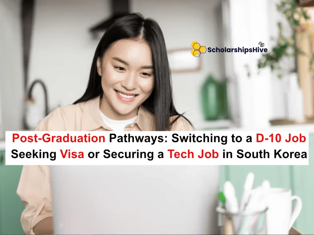 Post-Graduation Pathways: Switching to a D-10 Job Seeking Visa or Securing a Tech Job in South Korea